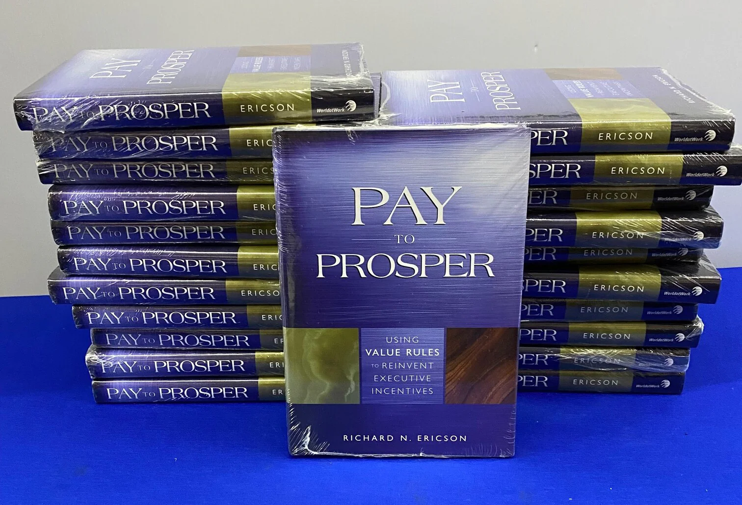 WORLD AT WORK “PAY TO PROSPER” HARDCOVER BOOK RICHARD N ERICSON – 1 LOT QTY 22